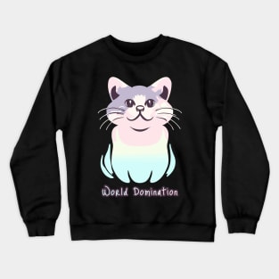 Cat want World Domination Crewneck Sweatshirt